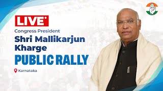 LIVE: Congress President Shri Mallikarjun Kharge addresses the public in Kalaburagi, Karnataka.
