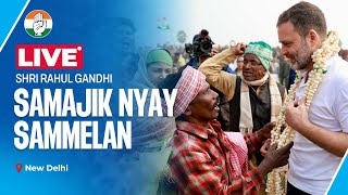 LIVE: Shri Rahul Gandhi | Samajik Nyay Sammelan | New Delhi