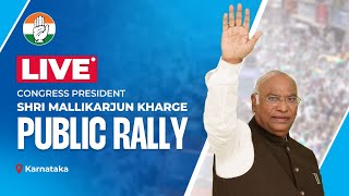 LIVE: Congress President Shri Mallikarjun Kharge addresses the public in Kamalapur, Karnataka.