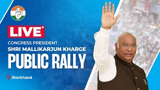 LIVE: Congress President Shri Mallikarjun Kharge addresses the public in Chatra, Jharkhand.