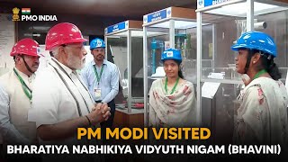 PM Modi visits Bharatiya Nabhikiya Vidyuth Nigam (BHAVINI)