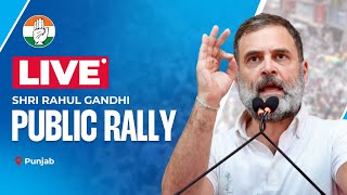 LIVE: Shri Rahul Gandhi addresses the public in Amritsar, Punjab.