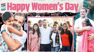Happy Women’s Day | Bharat Jodo Nyay Yatra | Rahul Gandhi