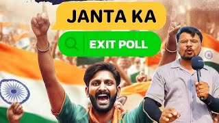 Public Ka Asli Exit Poll Aa Gaya ! Media vs Janta ! Ground Report !