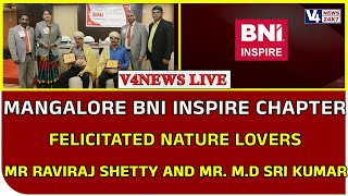 MANGALORE BNI INSPIRE CHAPTER FELICITATED NATURE LOVERS MR RAVIRAJ SHETTY AND MR. M.D SRI KUMAR