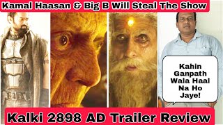 Kalki 2898 AD Trailer Review By Surya Featuring Amitabh Bachchan, Prabhas, Kamal Haasan