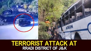 JEEP CHASED THE BUS AND THEN  TERRORIST ATTACK AT RRADI DISTRICT OF J&K