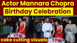 Actor Mannara Chopra birthday Celebration, cake cutting visuals