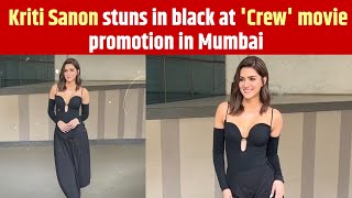 Kriti Sanon stuns in black at 'Crew' movie promotion in Mumbai