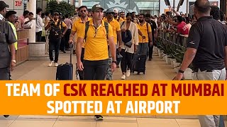 Team of CSK reached at Mumbai spotted at airport