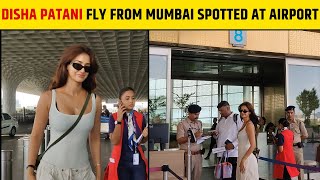 Disha Patani fly from Mumbai spotted at airport