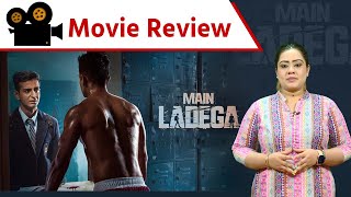 MAIN LADEGA | Movie Review | Akash Pratap Singh