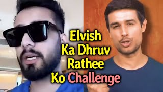 Elvish Yadav Ne Diya Dhruv Rathee Ko Challenge, Counter Karke Dikhao