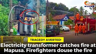 #TragedyAverted! Electricity transformer catches fire at Mapusa. Firefighters douse the fire