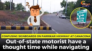 Confusing signboards on Parrikar highway at Canacona.