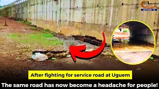 After fighting for service road at Uguem. The same road has now become a headache for people!