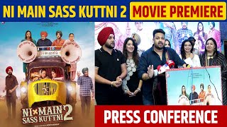 Ni Main Sass Kuttni 2 | Movie Premiere | Press Conference| Gurpreet | Tanvi | Nirmal | Anita
