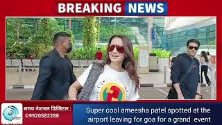 Super cool ameesha patel spotted at the airport leaving for goa for a grand  event.
