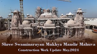 Construction Work Update May.2024 | Shree Swaminarayan Mukhya Mandir Mahuva | Swami Nityaswarupdasji