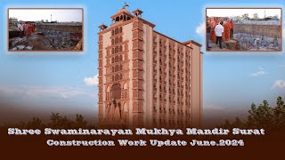 Construction Work Update June.2024 | Shree Swaminarayan Mandir Surat | Swami Nityaswarupdasji