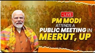 PM Modi LIVE | PM Modi's public rally in Meerut, UP | Lok Sabha Election 2024