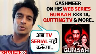 Gashmeer Mahajani On His Web Series Gunaah, Quitting TV, Bond With Surbhi | Disney+ Hotstar
