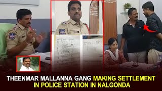 THEENMAR MALLANNA GANG MAKING SETTLEMENT IN POLICE STATION IN NALGONDA