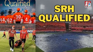 BARISH KI WAJAH SA  MATCH THO NAHI HO PAYA PAR  SRH PLAY OFFS M  QUALIFY HO CHU KI HA  | SACH NEWS |