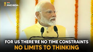 For our team, there are no time constraints, no limits to thinking: PM Modi