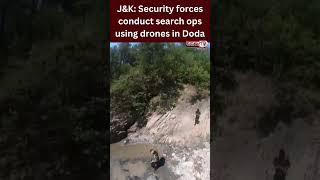 J&K: Security forces conduct search ops using drones in Doda