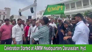 Celebration started at AIMIM Headquarters Darussalam, Hyderabad | SACHNEWS |