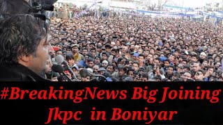 #BreakingNews Big Joining Jkpc  in Boniyar