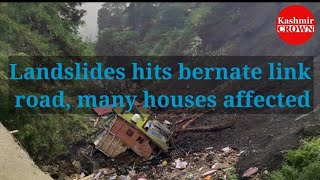 #Landslides hits bernate link road, many houses affected due to slideReport by Malik Danish