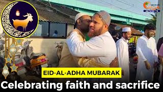 Eid-al-Adha Mubarak: Celebrating faith and sacrifice