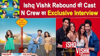 Exclusive Interview : Pashmina Roshan || Rohit Saraf || Naila || Jibraan || Ishq Vishk Rebound