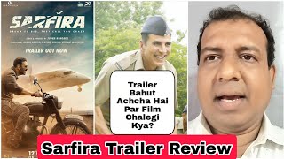 Sarfira Trailer Review By Surya Featuring Akshay Kumar, Radhika Madan, Sudha Kongada