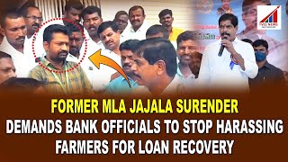 FORMER MLA JAJALA SURENDER DEMANDS BANK OFFICIALS TO STOP HARASSING FARMERS FOR LOAN RECOVERY