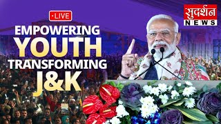 LIVE: PM Modi attends 'Empowering Youth, Transforming J&K' programme in Srinagar