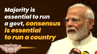 Majority is essential to run a govt., but consensus is essential to run a country | PM Modi | LS