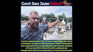 Tourism dept’s Rs. 1.5 crore (reportedly) Sao Joao celebration at Old Goa fails to attract crowd.