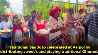 Traditional São João celebrated at Valpoi by distributing sweet's and playing traditional Ghumot