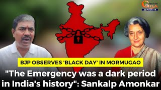 BJP observes 'Black Day' in Mormugao: "The Emergency was a dark period in India's history": Sankalp