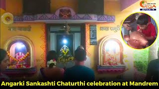 Angarki Sankashti Chaturthi celebration at Mandrem