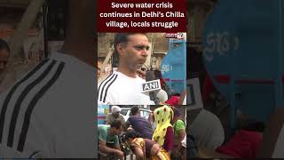 Severe water crisis continues in Delhi’s Chilla village, locals struggle #watercrisisindelhi