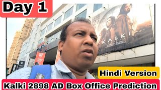 Kalki 2898 AD Box Office Prediction Day 1 Hindi Version