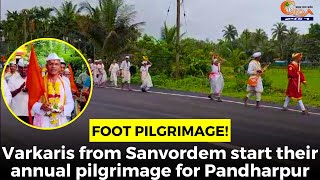 #FootPilgrimage! Varkaris from Sanvordem start their annual pilgrimage for Pandharpur