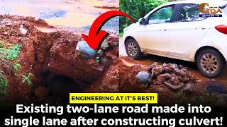 Engineering at it's best! Existing two-lane road made into single lane after constructing culvert!