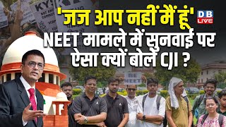 'जज आप नहीं मैं हूं.', NEET मामले में सुनवाई पर ऐसा क्यों बोले CJI Chandrachud ? supreme court news