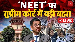 NEET Paper Leak Case पर Supreme Court में बड़ी बहस, RE Neet पर हो सकता है बड़ा फैसला | NTA | CJI