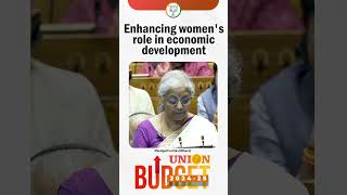 Enhancing women's role in economic development! #BudgetForViksitBharat